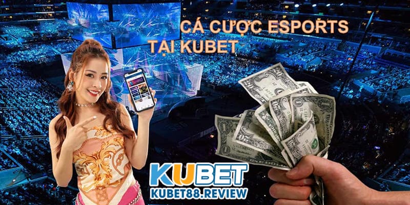 Tìm hiểu sơ lược về Esports Kubet