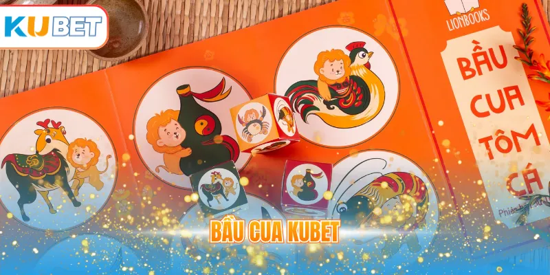 Bầu Cua KUBET