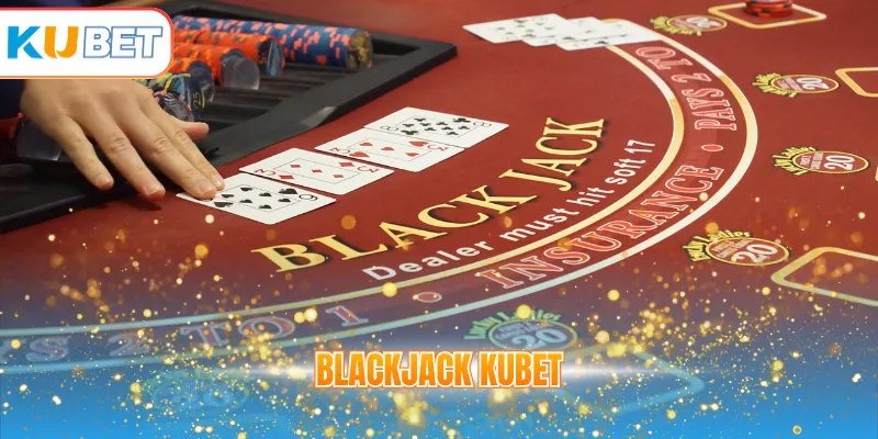 Blackjack KUBET