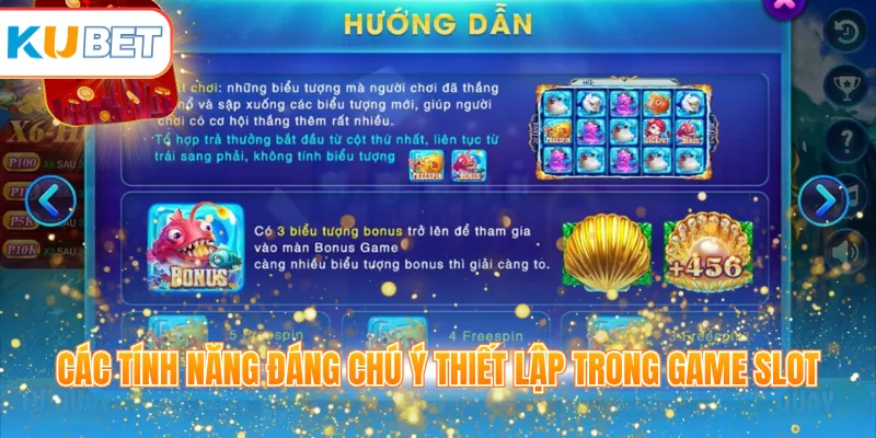 Các tính năng đáng chú ý thiết lập trong game slot