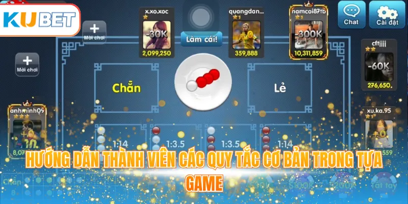 Hướng dẫn thành viên các quy tắc cơ bản trong tựa game