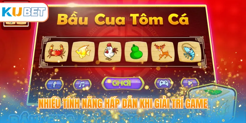 Nhiều tính năng hấp dẫn khi giải trí game